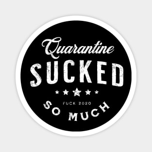 Quarantine Sucked Magnet